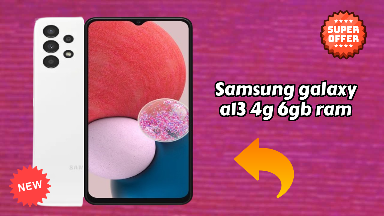 Samsung Galaxy A13 4G 6GB RAM Processor Review: Samsung Exynos 8 Octa 850 Performance