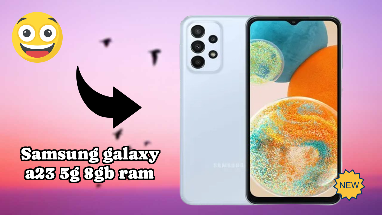 Samsung Galaxy A23 5G 8GB RAM Display Technology: PLS LCD Explained