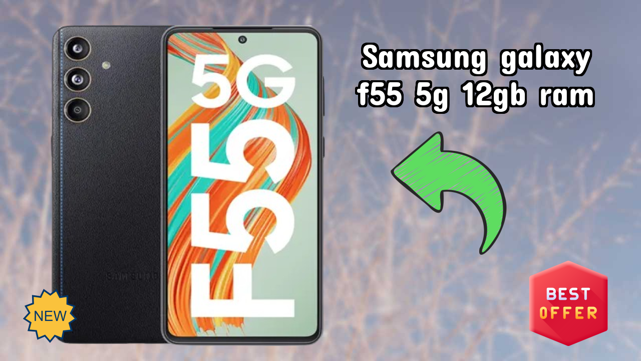 Samsung Galaxy F55 5G 12GB RAM Price: ₹24,990 - Is It Worth Buying?