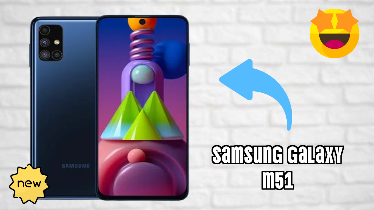Samsung Galaxy M51 vs Samsung: Which Should You Choose?